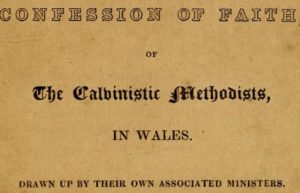 El clásico olvidado – La Confesión Metodista Calvinista de Gales
